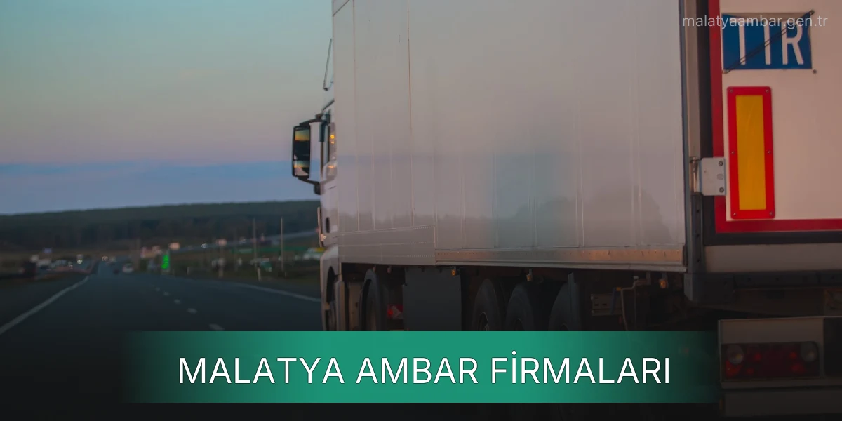 İstanbul Malatya Ambar Firmaları